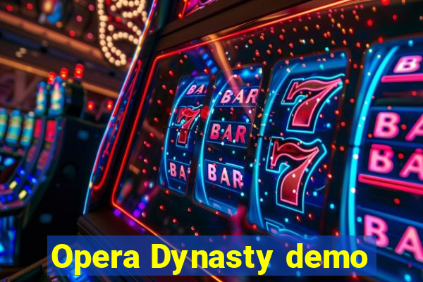 Opera Dynasty demo